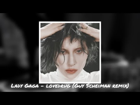 Lady Gaga -  LoveDrug (Guy Scheiman Remix)