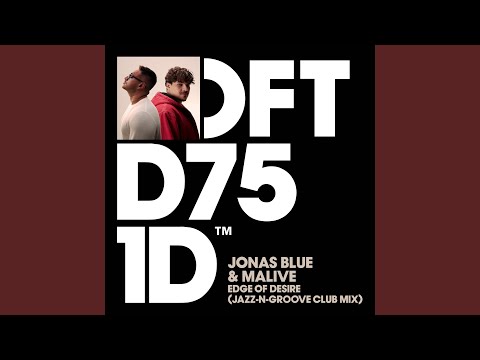 Edge of Desire (Jazz-N-Groove Extended Club Mix)