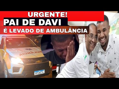Pai de Davi é levado de ambulância para o hospital após polêmicas com o filho