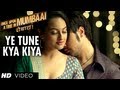 Ye Tune Kya Kiya Song Once upon A Time In Mumbaai Dobara  Akshay Kumar, Sonakshi Sinha, Imran Khan
