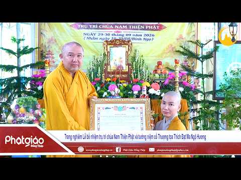 ▶️ Trang nghiêm Lễ bổ nhiệm trụ trì chùa Nam Thiện Phật và tưởng niệm cố TT. Thích Đạt Ma Ngộ Hương