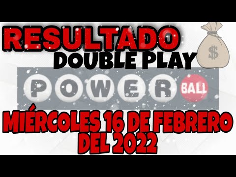 RESULTADOS POWERBALL DOUBLE PLAY DEL MIÉRCOLES 16 DE FEBRERO DEL 2022 $10,000,000