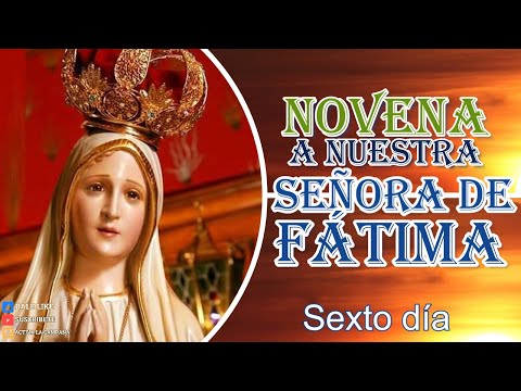 Novena a Nuestra Señora de Fátima día 6, 2024