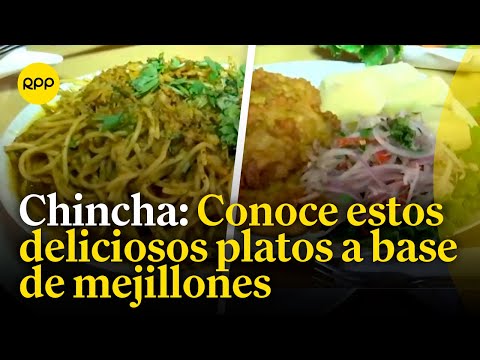 Chincha: Conocimos más de la gastronomía chinchana a base de mejillones