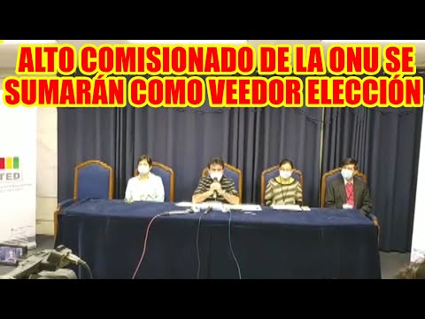 ALTO COMISIONADO DE DERECHOS HUMANOS DE LA ONU SE SUMARÁN COMO VEEDOR EN LAS ELECCIONES DE BOLIVIA..