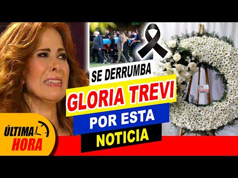 ?? ¡ DESCANSA EN PAZ ! ? Gloria Trevi LAMENTA esta TRISTE NOTICIA ??