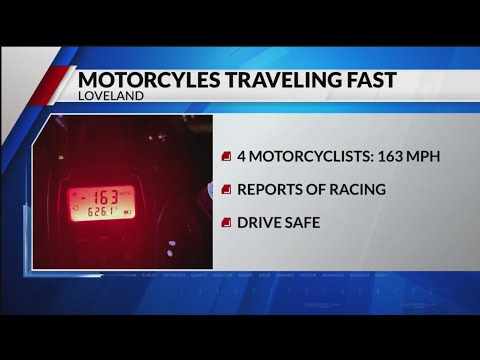 Motorcyclists seen in Loveland going over 150 mph