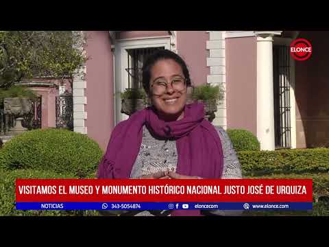 Espejo de mi Tierra: Visitamos el Museó y Monumento Histórico Nacional Justo José de Urquiza