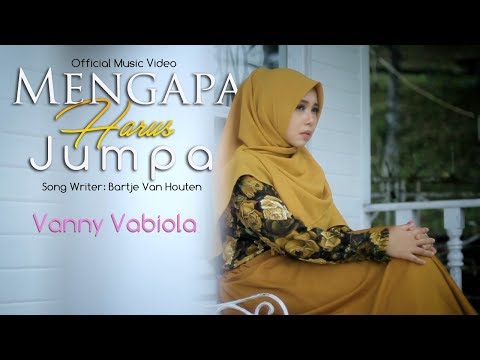 VANNY VABIOLA - MENGAPA HARUS JUMPA ( OFFICIAL MUSIC VIDEO)