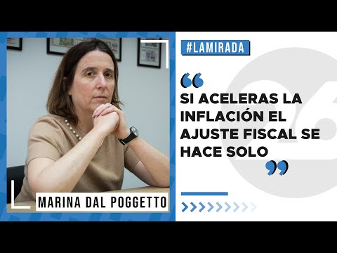 Marina Dal Poggetto: Si aceleras la inflación el ajuste fiscal se hace solo | #LaMirada