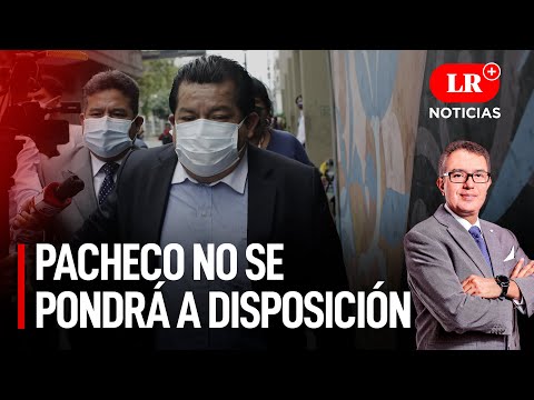 Bruno Pacheco no se pondrá a disposición tras pedido de detención preliminar | LR+ Noticias
