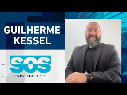 GUILHERME KESSEL | SOS EMPREENDEDOR - 23/04/2024