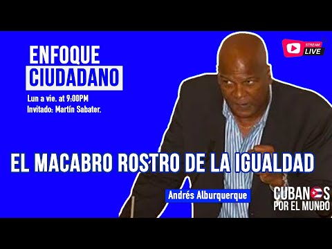#Envivo | #EnfoqueCiudadano con Andrés Alburquerque: El macabro rostro de la igualdad.