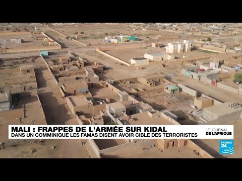 Mali: l'armée dit avoir mené des frappes à Kidal et parle de cibles terroristes • FRANCE 24