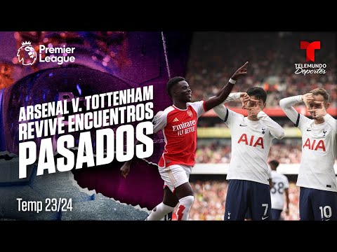 EN VIVO:  Lo mejor de “encuentros pasados” entre Arsenal v. Tottenham de la Premier League.