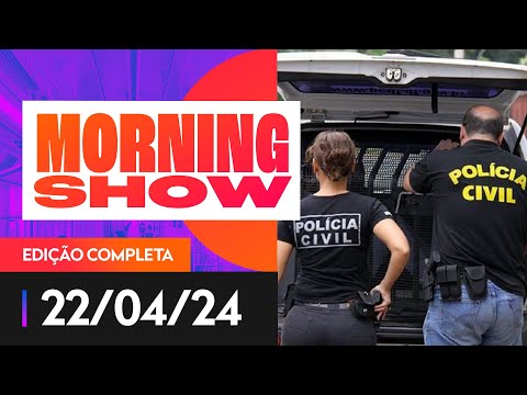 MORNING SHOW - 22/04/2024