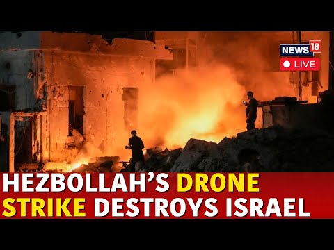 Israel Vs Hezbollah War LIVE | Hezbollah’s Drone Attack Kills 4 Israeli Soldiers In Tel Aviv | N18G