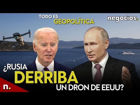 TODO ES GEOPOLÍTICA: ¿Rusia derriba un dron de EEUU?, Macron quiere hablar con Putin y Turquía avisa