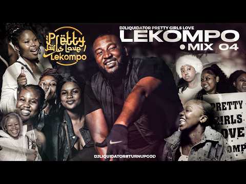 LEKOMPO MIX 2026 | PRETTY GIRLS LOVE LEKOMPO4 |  DJLIQUIDATOR  (BYALENI, MPOTXE NINE NINE, HOTSPOT)
