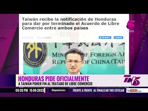 Taiwán confirma que Honduras solicitó poner fin al acuerdo de Libre Comercio