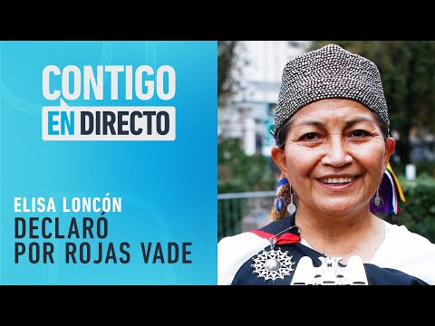 No sería favorable su presencia: Elisa Loncón por Rojas Vade tras revelación - Contigo en Directo