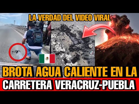 Brota agua hirviendo en carretera Veracruz - Puebla LA VERDAD brotar agua caliente al Popocatépetl