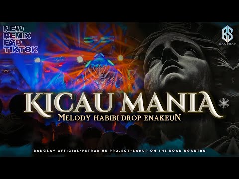 KICAU MANIA X MELODY HABIBI REMIX FYP TIKTOK BANGSAY | PETROCK 96 PROJECT