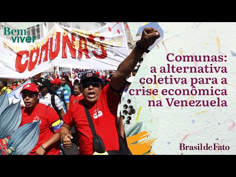 Comunas: a alternativa coletiva para a crise econômica na Venezuela | Bem Viver