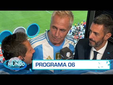 Programa 06 [25-06-2024] - Por el Mundo en la Copa