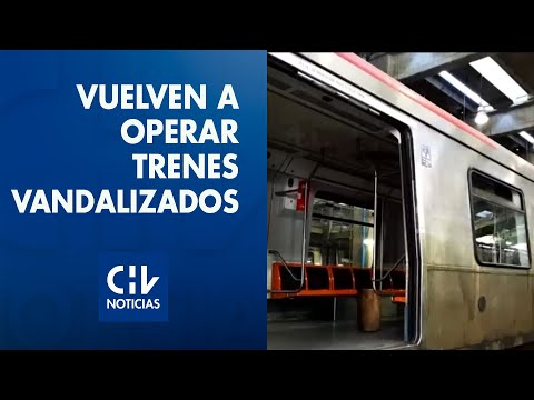 Vuelven a operar los trenes del Metro que fueron vandalizados tras el estallido social