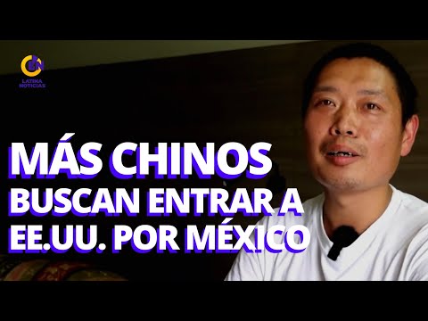 Más migrantes chinos llegan a la frontera México-Estados Unidos: buscan el sueño americano