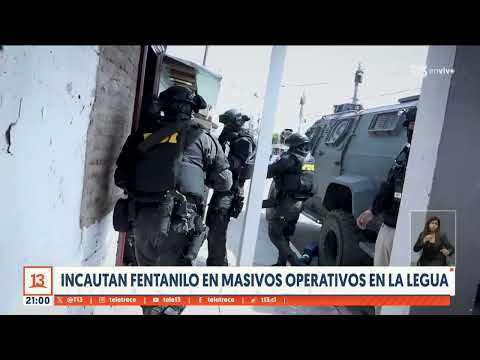 Incautan fentanilo en masivos operativos en La Legua