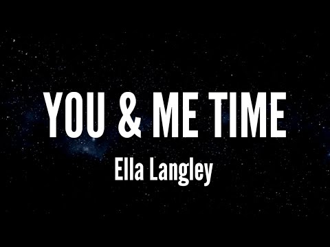 You & Me Time - Ella Langley (Lyrics)
