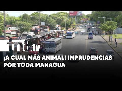 Sin amor por la vida: Imprudencias al descubierto en las calles de Managua