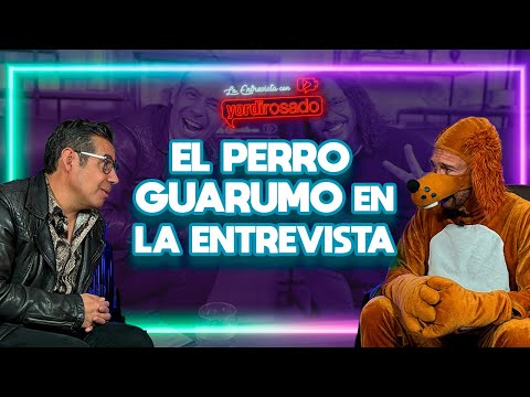 EL PERRO GUARUMO en LA ENTREVISTA con YORDI ROSADO