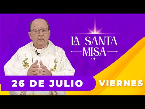 MISA DE HOY, Viernes 26 De Julio De 2024, Padre Hernán Pinilla | Misa Diaria Cosmovision