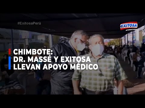 Dr. Massé y Exitosa llevan apoyo médico a personas vulnerables de Chimbote