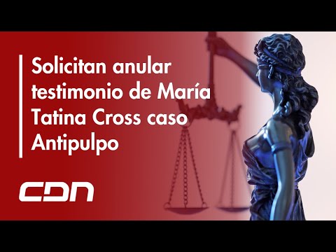 Objetan testigo que busca acreditar pruebas contra empresas involucradas en casos Antipulpo