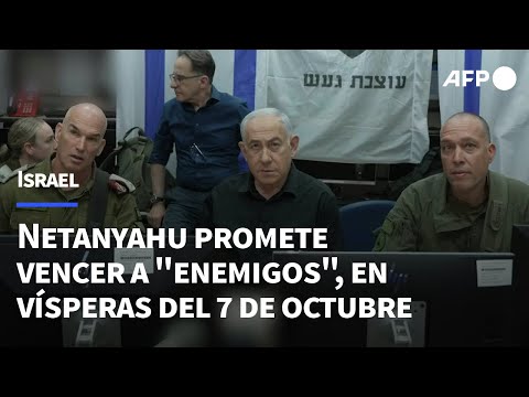 Netanyahu promete vencer a enemigos de Israel, en vísperas del aniversario del 7 de octubre | AFP