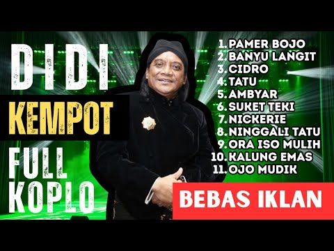 [FULL CAMPURSARI] DIDI KEMPOT KOPLO — Terbaik Sepanjang Masa — Album Nostalgia Termerdu & Tersyahdu