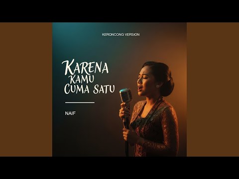 Karena Kamu Cuma Satu
