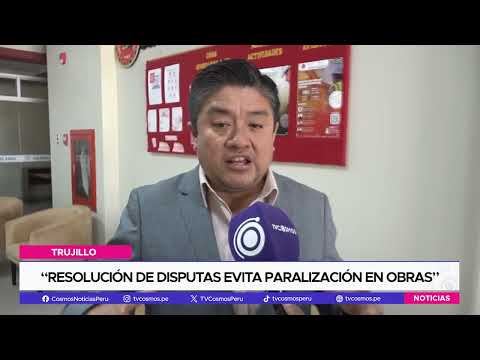 Trujillo: “Resolución de disputas evita paralización en obras”