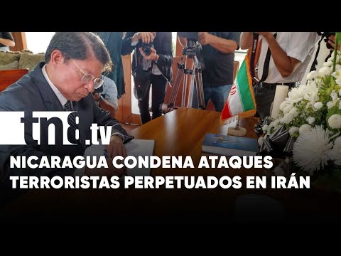 Nicaragua condena ataques terroristas perpetuados en Irán