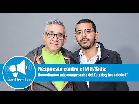 Respuesta contra el VIH/Sida: Necesitamos más compromiso del Estado y la sociedad” | Son Derechos