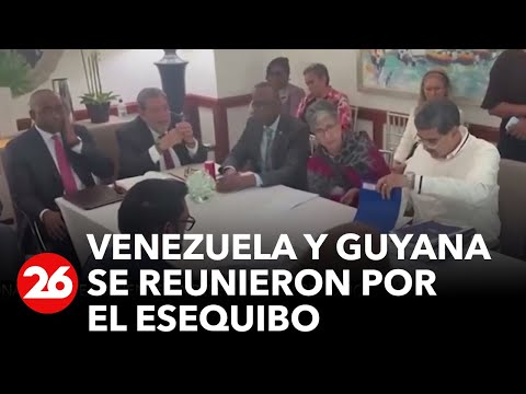 Venezuela y Guyana se reunieron por el Esequibo | #26Global