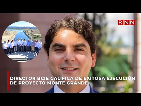 Director BCIE califica de exitosa ejecución de proyecto Monte Grande