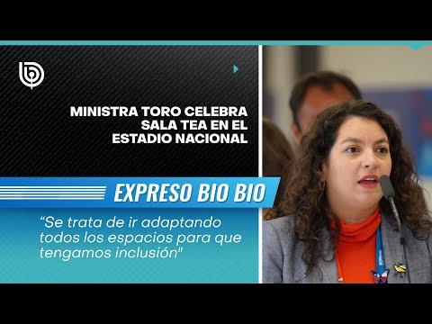 Ministra Toro celebra Sala TEA en el Estadio Nacional