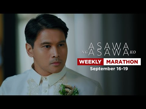 Asawa Ng Asawa Ko: Weekly Marathon (September 16-19, 2024)