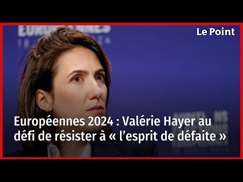Européennes 2024 : Valérie Hayer au défi de résister à « l’esprit de défaite »