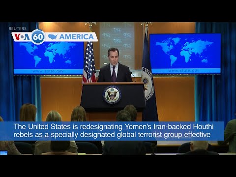 VOA60 America - US Redesignates Yemen's Houthis as Major Terror Group